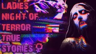 Ladies Night of Terror Collaboration True Terror Tales