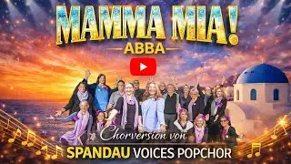 Mamma Mia &ndash; ABBA | Spandau Voices Popchor | Family & Friends Konzert Musikschule Spandau