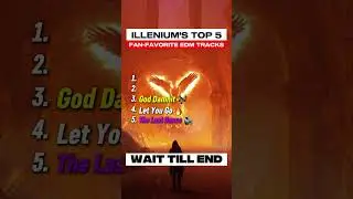 5 Fan-Favorite Illenium EDM Tracks 🔥🎶