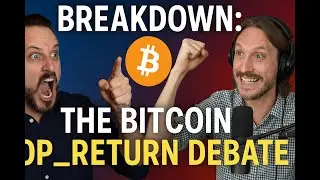 OP_RETURN Debate: Hard Money or Wizard Dick Picks Forever - ep018 - Better By BItcoin