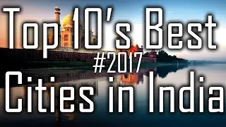 Top 10 Best Cities In India 2017-2019