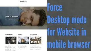 Automatic force desktop mode view in mobile browser of website page, blogger, wordpress site, weebly
