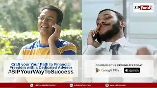 Get a Dedicated Advisor for Your Investments: : #SIPYourWayToSuccess with SIPFund.com