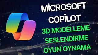 Microsoft Copilot'un Gizli Silahları: 3D Modelleme, Seslendirme ve Oyun Asistanı &Ouml;zellikleri!