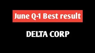 Delta corp June q1 2022 best result | Stock market latest update
