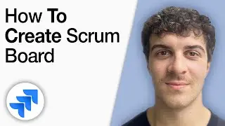 How to Create Scrum Board in Jira [2025 Full Guide]