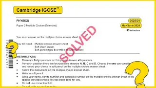 IGCSE Physics 0625 May June 2024 Paper 21 SOLVED!!