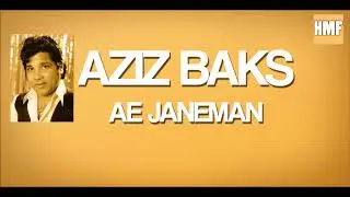 Aziz Baks - Ae janeman