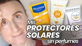 MEJORES PROTECTORES SOLARES PARA LA CARA | SIN PERFUMES Bioderma Kiss Me Mommy Mustela Charlotte Cho
