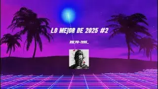 Lo Mejor de 2025 (Parte 2)