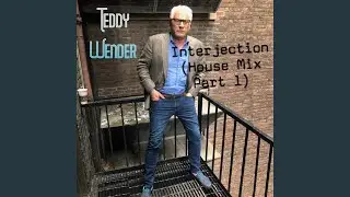 Interjection (House Mix, Pt. 1)