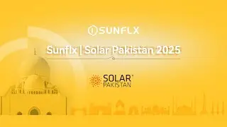 Sunflx | Solar Pakistan 2025 Highlights-Day 1