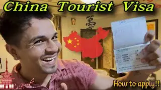 CHINA TOURIST VISA | HOW TO APPLY