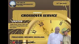 CROSSOVER NIGHT SERVICE |31, DECEMBER 2025| ARK OF REDEMPTION MINISTRY