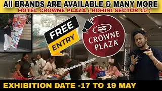 Fashion And Lifestyle Exhibition | Hotel Crowne Plaza | Rohini Sec. 10 | IGH Hotel | Time, Location
