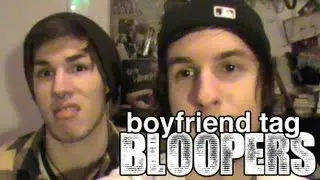Boyfriend Tag Bloopers