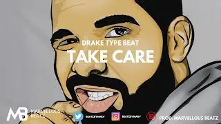 *Sold* Drake Type Beat [2018] - Take Care (Prod. Marvellous Beatz)