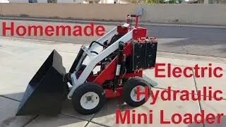 Homemade hydraulic mini Electric Skid Steer Loader (Part 4 the big reveal) powered by Li-Ion battery