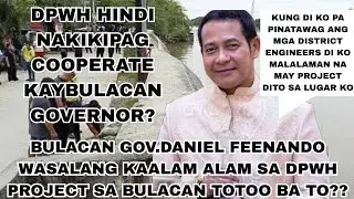 TOTOO BA TONG WALANG ALAM SI GOV. DANIEL FERNANDO SA PROJECT NMNG DPWH??