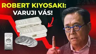 Kiyosaki Vás Varuje Kvůli Stříbru!