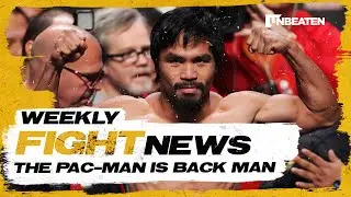 Weekly Fight News: The Pac-Man Is Back Man