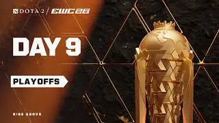 Dota 2 at EWC 26 - Day 9 - Playoffs - LIVE