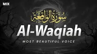 Surah Al-Waqiah سورة الواقعة | Unbelievable Lofi Quran Recitation Relaxing Voice