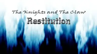 The Knights and The Claw : Restitution // Walkthrough
