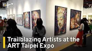 Trailblazing Artists at the ART Taipei Expo | TaiwanPlus News