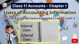 🎓 Class 11 Accounts Chapter 1 (Part-3) | Users of Accounting | Easy & Quick Explanation.