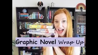 Graphic Novel Wrap up #2!!