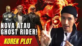 Korek Plot: Ghost Rider Dan Nova Sudah Ada Dalam MCU 🔥 Ryan Gosling akan Jadi Nova Atau Ghost Rider?