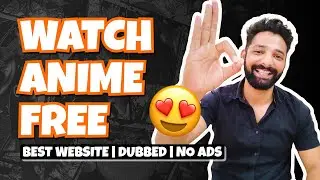 Best Website to Watch Anime Online | Safe, Free, Full HD, Subbed, Dubbed, Ad Free and More