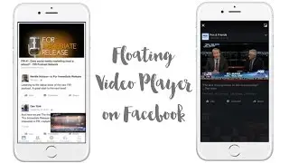 Demonstrating the Facebook floating video player