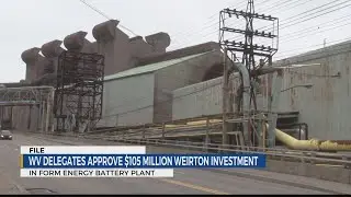 WV House approves $105 million for Weirton battery plant