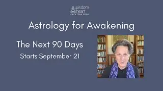 Astrology for Awankening: The Next 90 Days