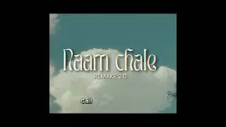 naam chale remake full song out check ✅ #naamchalesong #remake #newversion
