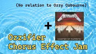 Short chorus effect jam & Sanitarium