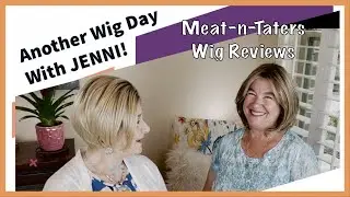 Another fun WIG DAY with JENNI!  Tries on 5 Styles // Upstage, Joss, etc, /Meat-n-Taters Wig Reviews