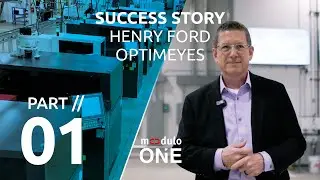 Modulo: A full production system at Henry Ford OptimEyes - SCHNEIDER Optical Machines