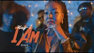 Kay-C  -  I AM  (Clip officiel)