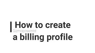 Gizmo Manager - Create new billing profile