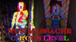 Nun Massacre | CIRCUS LEVEL PLAYTHROUGH (NO COMMENTARY)