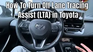 How To Turn Off Lane Tracing Assist (LTA) in Toyota Corolla Tutorial