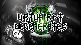 Virtual Riot - Degenerates