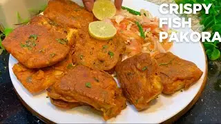 Crispy Fish Pakora Recipe | मछली के पकोड़े | Quick & Easy Fish Pakora Recipe | Fish Fry Recipe