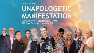 01.25.26 Spiritual Talk: Unapologetic Manifestation by Rev. Ken Daigle