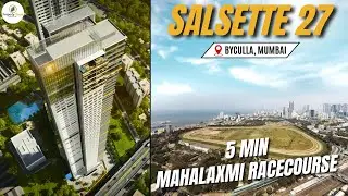 Salsette 27 Byculla Mumbai | Spot Discounts | Project Overview | Amenities | Pricing | Connectivity