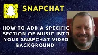 HOW TO ADD A SPECIFIC SECTION OF MUSIC INTO YOUR SNAPCHAT VIDEO BACKGROUND