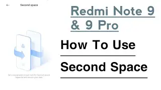 Redmi Note 9, 9 Pro How To Use Second Space